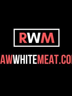 Raw White Meat